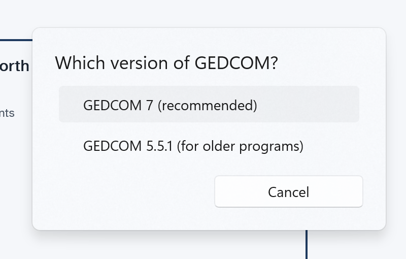 The question Which version of GEDCOM, with GEDCOM 7 marked as recommended, GEDCOM 5.5.1 for older programs, and a Cancel button